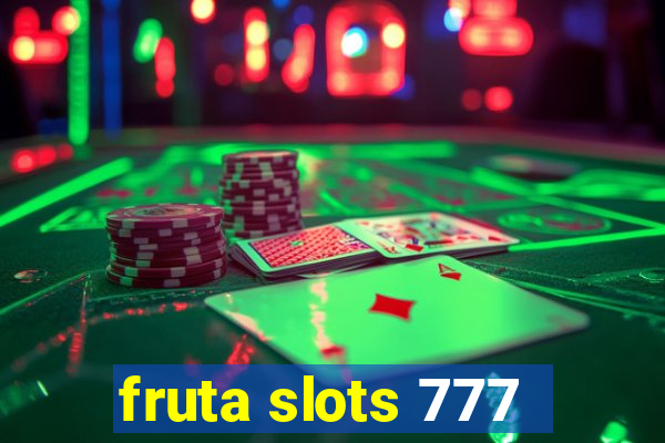 fruta slots 777 - mega jackpot